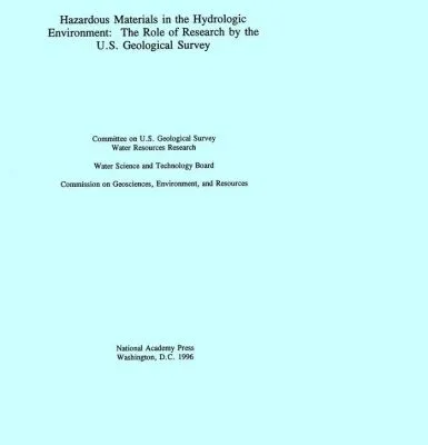 خرید و دانلود نسخه کامل کتاب Hazardous materials in the hydrologic environment the role of research by the U.S. Geological Survey