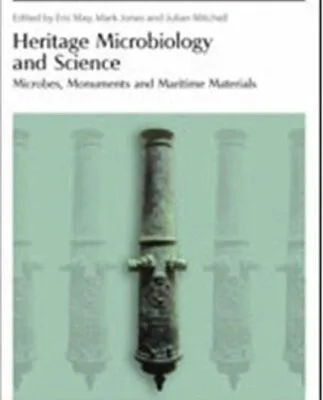 خرید و دانلود نسخه کامل کتاب Heritage Microbiology and Science: Microbes, Monuments and Maritime Materials (Special Publications)
