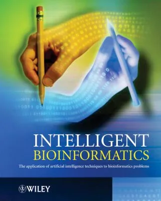 خرید و دانلود نسخه کامل کتاب Intelligent Bioinformatics: The Application of Artificial Intelligence Techniques to Bioinformatics Problems