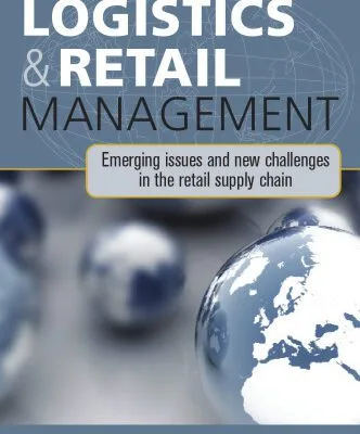 خرید و دانلود نسخه کامل کتاب Logistics and Retail Management: Emerging Issues and New Challenges in the Retail Supply Chain, 3rd Edition