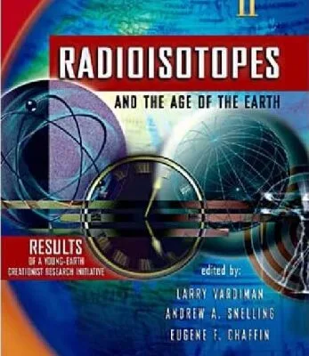 خرید و دانلود نسخه کامل کتاب Radioisotopes and the Age of the Earth: A Young-Earth Creationist Research Initiative