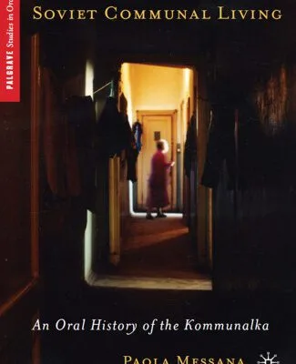 خرید و دانلود نسخه کامل کتاب Soviet Communal Living: An Oral History