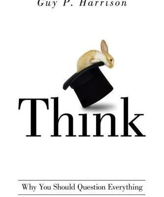 خرید و دانلود نسخه کامل کتاب Think: Why You Should Question Everything