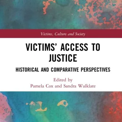 خرید و دانلود نسخه کامل کتاب Victims’ Access to Justice: Historical and Comparative Perspectives - Original PDF