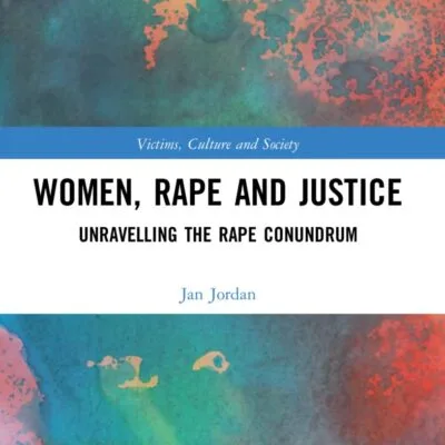خرید و دانلود نسخه کامل کتاب Women, Rape and Justice: Unravelling the Rape Conundrum (Victims, Culture and Society) - Original PDF