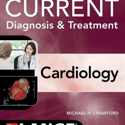خرید و دانلود نسخه کامل کتاب انگلیسی Current Diagnosis & Treatment Cardiology, Sixth Edition | کتاب خارجی | کتاب زبان اصلی