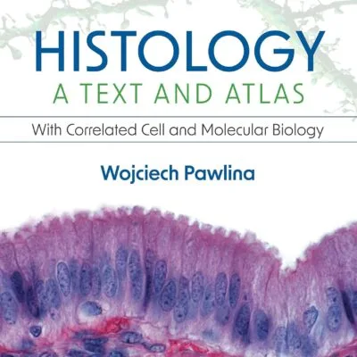 خرید و دانلود نسخه کامل کتاب Histology: A Text and Atlas: With Correlated Cell and Molecular Biology 9th edition + converted pdf