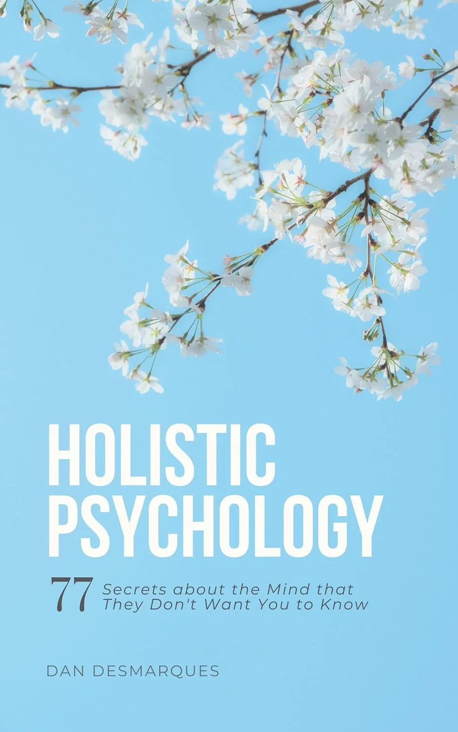 خرید و دانلود نسخه کامل کتاب Holistic Psychology: 77 Secrets about the Mind That They Don’t Want You to Know | کتاب خارجی | کتاب زبان اصلی