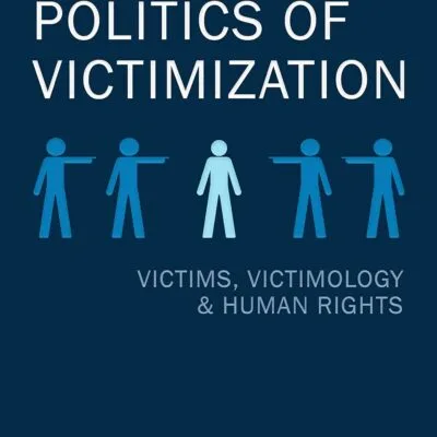 خرید و دانلود نسخه کامل کتاب The Politics of Victimization: Victims, Victimology & Human Rights - OCr PDF