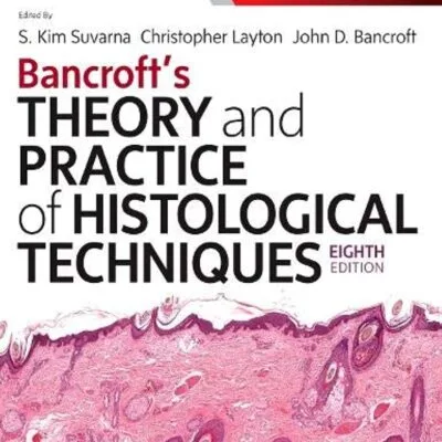 خرید و دانلود نسخه کامل کتاب Bancroft's Theory and Practice of Histological Techniques: Expert Consult 8th edition