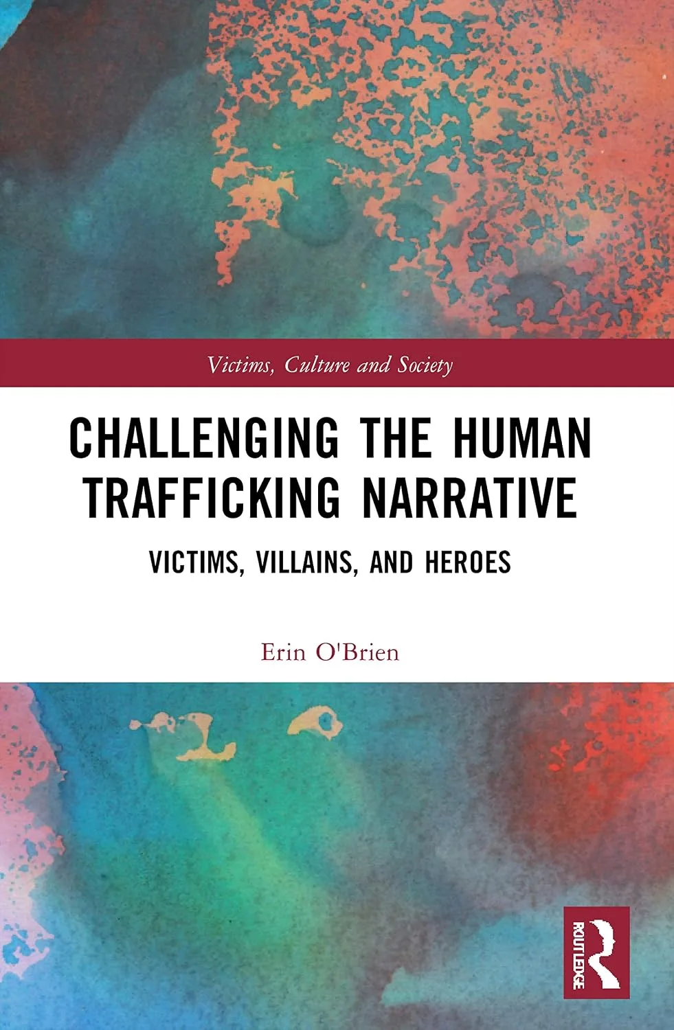 816q-ZVggpL._SL1500_ خرید و دانلود نسخه کامل کتاب Challenging the Human Trafficking Narrative: Victims, Villains, and Heroes (Victims, Culture and Society) - PDF