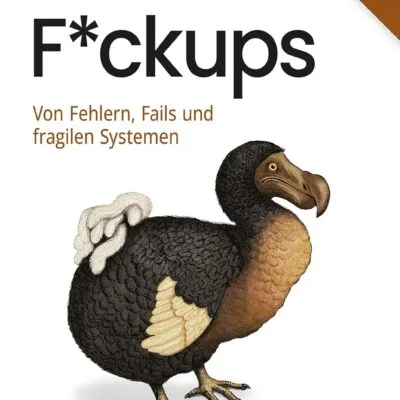 خرید و دانلود نسخه کامل کتاب F*ckups: Von Fehlern, Fails und fragilen Systemen (German Edition) | کتاب خارجی | کتاب زبان اصلی