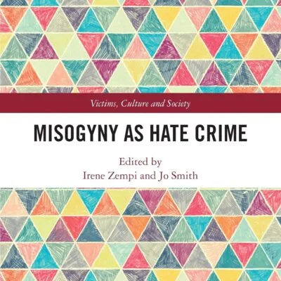 خرید و دانلود نسخه کامل کتاب Misogyny as Hate Crime (Victims, Culture and Society) - Original PDF