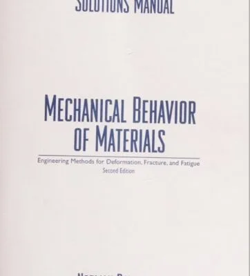 خرید و دانلود نسخه کامل کتاب Solutions manual, Mechanical behavior of materials, engineering methods for deformation, fracture, and fatigue, second edition