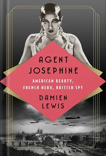 خرید و دانلود نسخه کامل کتاب Agent Josephine: American Beauty, French Hero, British Spy by Damien Lewis