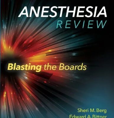 خرید و دانلود نسخه کامل کتاب Anesthesia Review: Blasting the Boards