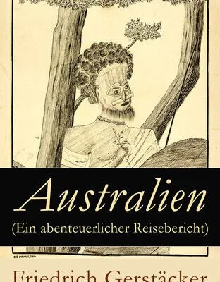 خرید و دانلود نسخه کامل کتاب Australien (Ein abenteuerlicher Reisebericht)