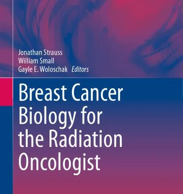 خرید و دانلود نسخه کامل کتاب Breast Cancer Biology for the Radiation Oncologist