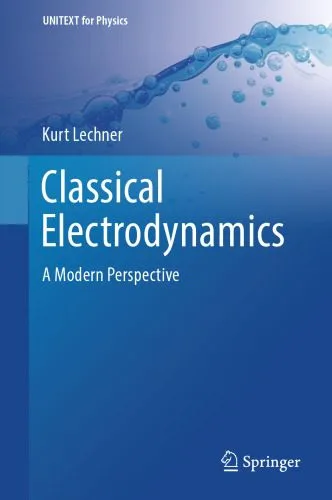 خرید و دانلود نسخه کامل کتاب Classical Electrodynamics: A Modern Perspective_68bf4be18ef0a.jpeg خرید و دانلود نسخه کامل کتاب Classical Electrodynamics: A Modern Perspective