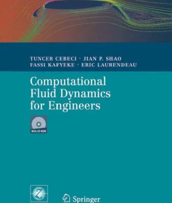 خرید و دانلود نسخه کامل کتاب Computational Fluid Dynamics for Engineers: From Panel to Navier-Stokes Methods with Computer Programs