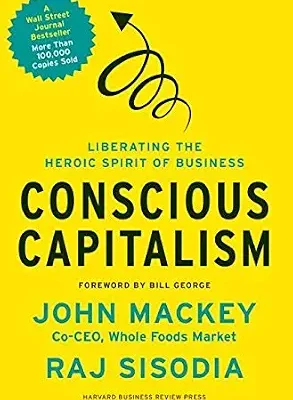 خرید و دانلود نسخه کامل کتاب زبان اصلی Conscious Capitalism: Liberating the Heroic Spirit of Business | دانلود کتاب خارجی