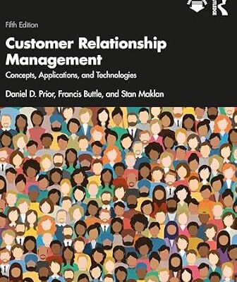 خرید و دانلود نسخه کامل کتاب زبان اصلی Customer Relationship Management: Concepts, Applications and Technologies | دانلود کتاب خارجی