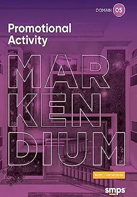 خرید و دانلود نسخه کامل کتاب زبان اصلی Domain 5: Promotional Activity: MARKENDIUM: SMPS Body of Knowledge | دانلود کتاب خارجی