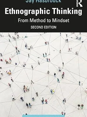 خرید و دانلود نسخه کامل کتاب زبان اصلی Ethnographic Thinking: From Method to Mindset (Anthropology & Business) | دانلود کتاب خارجی