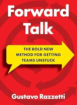 خرید و دانلود نسخه کامل کتاب زبان اصلی Forward Talk: The Bold New Method For Getting Teams Unstuck | دانلود کتاب خارجی