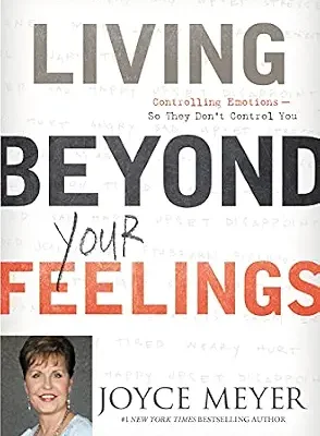 خرید و دانلود نسخه کامل کتاب زبان اصلی Living Beyond Your Feelings: Controlling Emotions So They Don’t Control You | دانلود کتاب خارجی