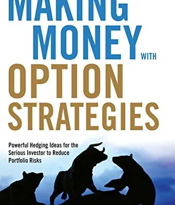 خرید و دانلود نسخه کامل کتاب زبان اصلی Making Money with Option Strategies: Powerful Hedging Ideas for the Serious Investor to Reduce Portfolio Risks Kindle Edition | دانلود کتاب خارجی