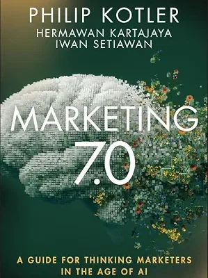 خرید و دانلود نسخه کامل کتاب زبان اصلی Marketing 7.0: A Guide for Thinking Marketers in the Age of AI | دانلود کتاب خارجی