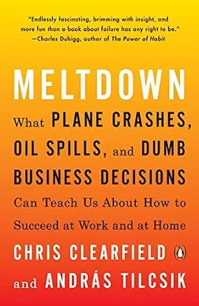 خرید و دانلود نسخه کامل کتاب زبان اصلی Meltdown: What Plane Crashes, Oil Spills, and Dumb Business Decisions Can Teach Us About How to Succeed at Work and at Home | دانلود کتاب خارجی_6ac6c33a523eb.jpeg خرید و دانلود نسخه کامل کتاب زبان اصلی Meltdown: What Plane Crashes, Oil Spills, and Dumb Business Decisions Can Teach Us About How to Succeed at Work and at Home | دانلود کتاب خارجی