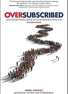 خرید و دانلود نسخه کامل کتاب زبان اصلی Oversubscribed: How To Get People Lining Up To Do Business With You | دانلود کتاب خارجی