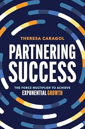 خرید و دانلود نسخه کامل کتاب زبان اصلی Partnering Success: The Force Multiplier to Achieve Exponential Growth | دانلود کتاب خارجی_6ac787e68f0fc.webp خرید و دانلود نسخه کامل کتاب زبان اصلی Partnering Success: The Force Multiplier to Achieve Exponential Growth | دانلود کتاب خارجی