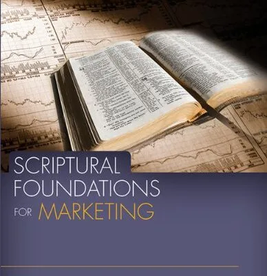 خرید و دانلود نسخه کامل کتاب زبان اصلی Scriptural Foundations for Marketing (Scriptural Foundations for Business) Kindle Edition | دانلود کتاب خارجی
