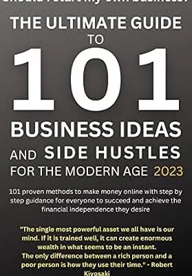 خرید و دانلود نسخه کامل کتاب زبان اصلی Should I Start My Own Business?: The Ultimate Guide to 101 Business Ideas and Side Hustles for the Modern Age | دانلود کتاب خارجی