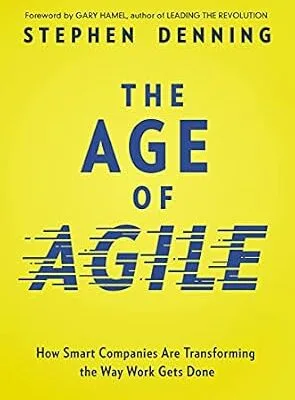 خرید و دانلود نسخه کامل کتاب زبان اصلی The Age of Agile: How Smart Companies Are Transforming the Way Work Gets Done | دانلود کتاب خارجی