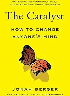 خرید و دانلود نسخه کامل کتاب زبان اصلی The Catalyst: How to Change Anyone’s Mind | دانلود کتاب خارجی