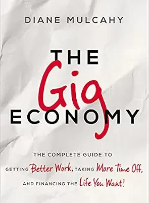 خرید و دانلود نسخه کامل کتاب زبان اصلی The Gig Economy: The Complete Guide to Getting Better Work, Taking More Time Off, and Financing the Life You Want | دانلود کتاب خارجی