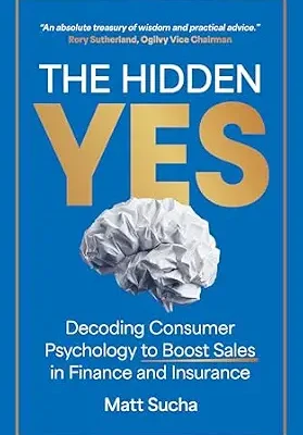 خرید و دانلود نسخه کامل کتاب زبان اصلی The Hidden YES: Decoding Consumer Psychology to Boost Sales in Finance and Insurance | دانلود کتاب خارجی