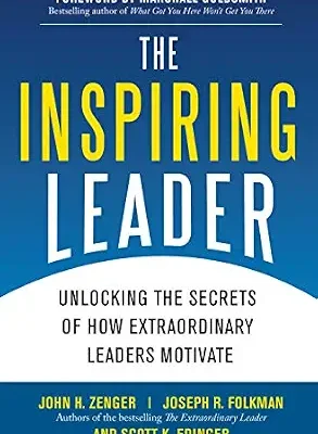 خرید و دانلود نسخه کامل کتاب زبان اصلی The Inspiring Leader: Unlocking the Secrets of How Extraordinary Leaders Motivate | دانلود کتاب خارجی