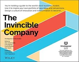 خرید و دانلود نسخه کامل کتاب زبان اصلی The Invincible Company: How to Constantly Reinvent Your Organization with Inspiration From the World’s Best Business Models (Strategyzer) | دانلود کتاب خارجی