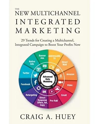 خرید و دانلود نسخه کامل کتاب زبان اصلی The New Multichannel, Integrated Marketing: 29 Trends for Creating a Multichannel, Integrated Campaign to Boost Your Profits Now Kindle Edition | دانلود کتاب خارجی_6ac2d9081dd3f.jpeg خرید و دانلود نسخه کامل کتاب زبان اصلی The New Multichannel, Integrated Marketing: 29 Trends for Creating a Multichannel, Integrated Campaign to Boost Your Profits Now Kindle Edition | دانلود کتاب خارجی