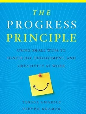 خرید و دانلود نسخه کامل کتاب زبان اصلی The Progress Principle: Using Small Wins to Ignite Joy, Engagement, and Creativity at Work | دانلود کتاب خارجی