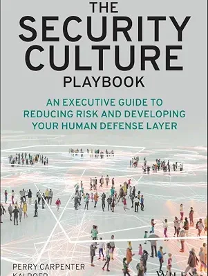 خرید و دانلود نسخه کامل کتاب زبان اصلی The Security Culture Playbook: An Executive Guide To Reducing Risk and Developing Your Human Defense Layer | دانلود کتاب خارجی