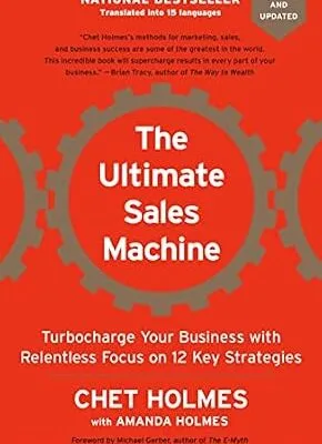 خرید و دانلود نسخه کامل کتاب زبان اصلی The Ultimate Sales Machine: Turbocharge Your Business with Relentless Focus on 12 Key Strategies | دانلود کتاب خارجی