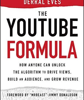 خرید و دانلود نسخه کامل کتاب زبان اصلی The YouTube Formula: How Anyone Can Unlock the Algorithm to Drive Views, Build an Audience, and Grow Revenue | دانلود کتاب خارجی