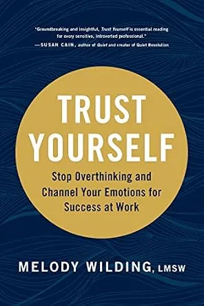 خرید و دانلود نسخه کامل کتاب زبان اصلی Trust Yourself: Stop Overthinking and Channel Your Emotions for Success at Work | دانلود کتاب خارجی_6ac54b669680c.jpeg خرید و دانلود نسخه کامل کتاب زبان اصلی Trust Yourself: Stop Overthinking and Channel Your Emotions for Success at Work | دانلود کتاب خارجی