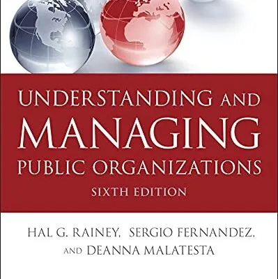 خرید و دانلود نسخه کامل کتاب زبان اصلی Understanding and Managing Public Organizations (Essential Texts for Nonprofit and Public Leadership and Management) 6th Edition | دانلود کتاب خارجی